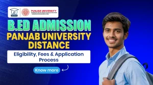 Panjab University Distance B.Ed Admission Guide