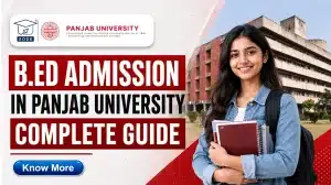 B.Ed Admission in Panjab University 2026 Eligibility Fees Admission Process